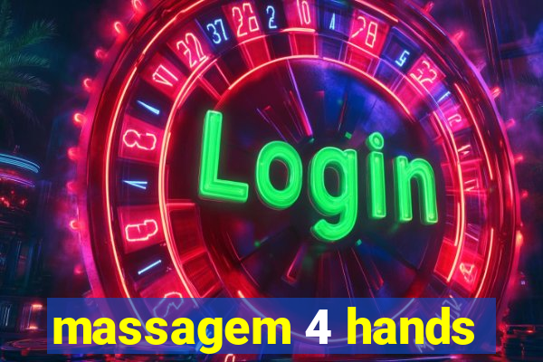 massagem 4 hands